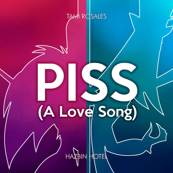 piss (a love song) - cover de Hazbin Hotel